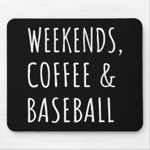 Mousepad Fins de Semana, Café E Beisebol Eu