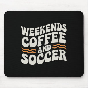 Mousepad Fins De Semana Café E Futebol Fofo Vida De Mãe Ret