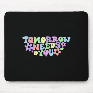 Mousepad Fique Amanhã Precisa de Você Conscientização sobre