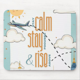 Mousepad Fique calmo, mantenha-se focado e suba acima do pe