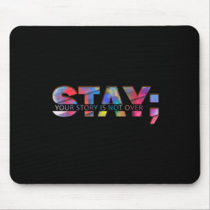 Mousepad Fique Com A Sua História De Suicídio Saúde Mental