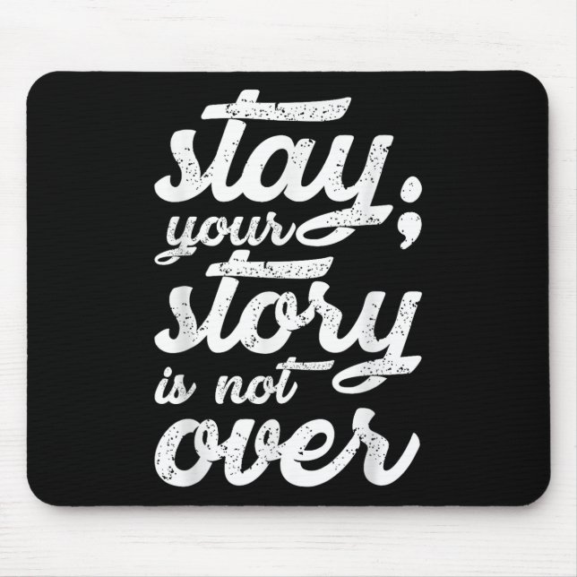 Mousepad Fique Com A Sua História Não É Sobre Suicídio Ment (Frente)