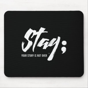 Mousepad Fique Com A Sua História Não É Sobre Suicídio Ment
