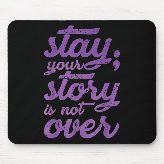 Mousepad Fique Com A Sua História Não É Sobre Suicídio Ment (Frente)