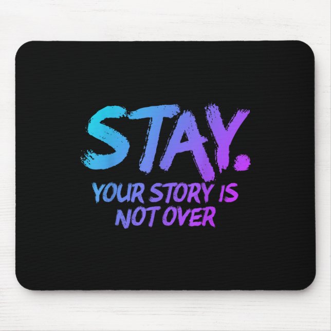 Mousepad Fique Com A Sua História Não É Sobre Suicídio Ment (Frente)