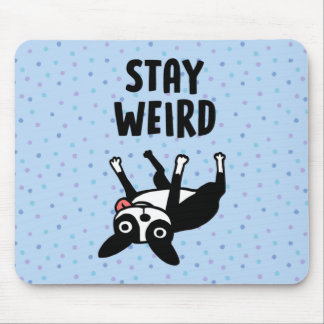Mousepad Fique Estranho, Engraçado, Boston Terrier Dog