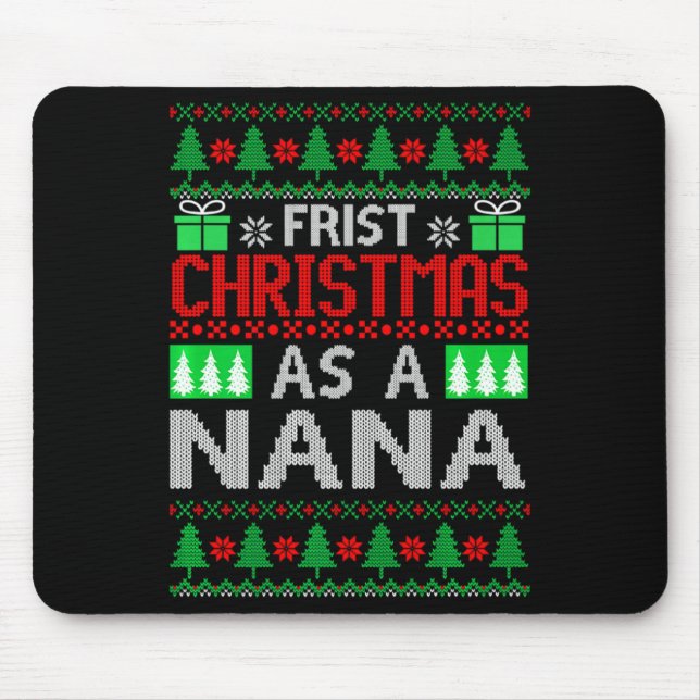 Mousepad First Christmas As A Nana Santa Hat Ugly Xmas New  (Frente)