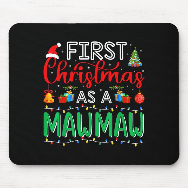 Mousepad First Christmas As Mawmaw Family Matching New Mawm (Frente)