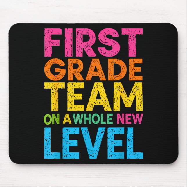 Mousepad First Grade Team On A Whole New Level Teacher Back (Frente)