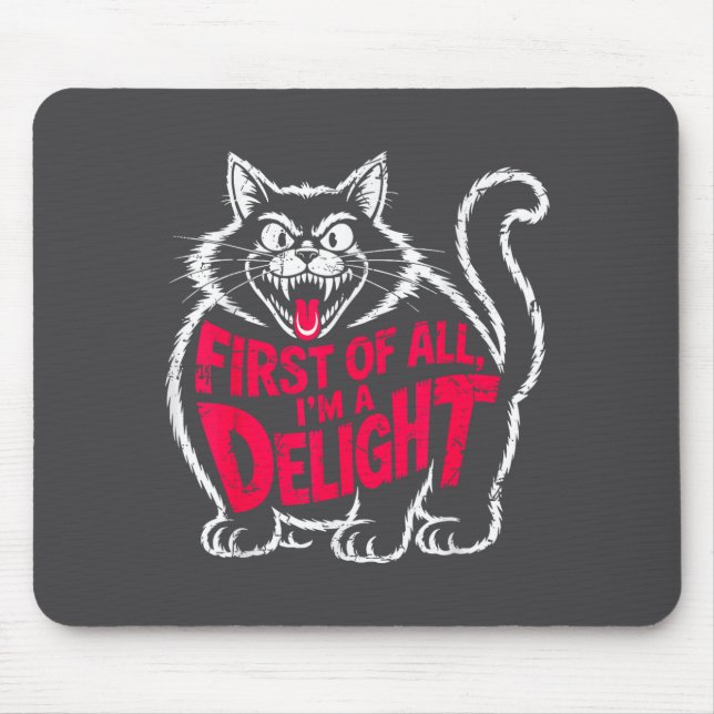 Mousepad First Of All I'm A Delight Roaring Black Cat Funny (Frente)