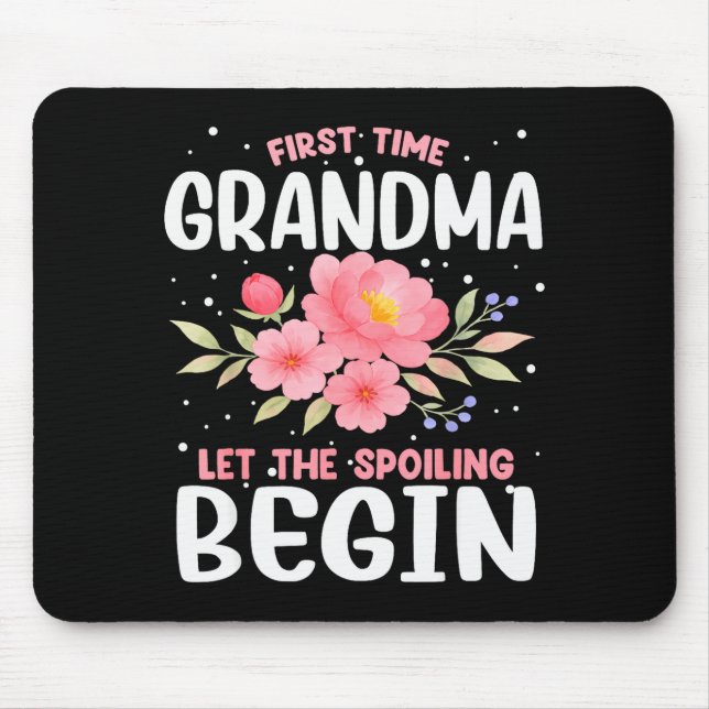 Mousepad First Time Grandma Let The Siling Begin  (Frente)