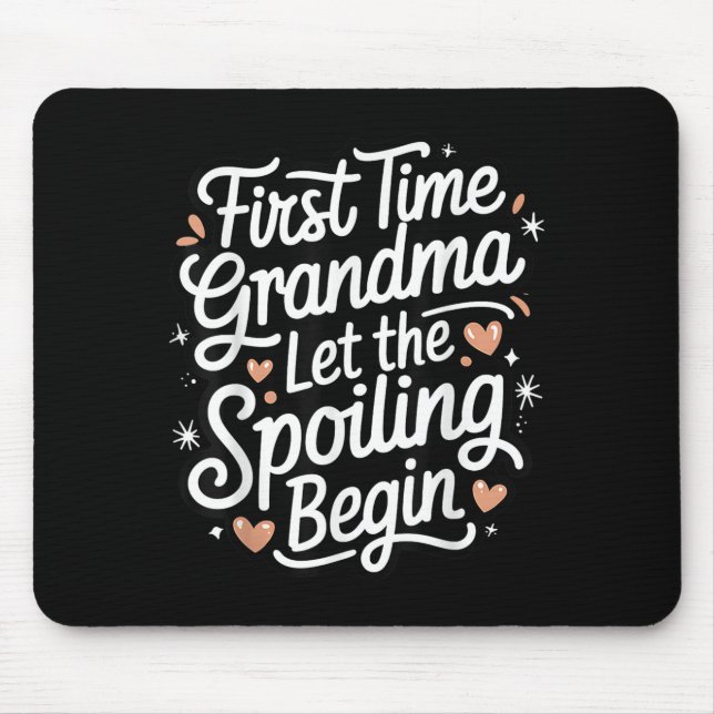 Mousepad First Time Grandma Let The Siling Begin 2025 New G (Frente)