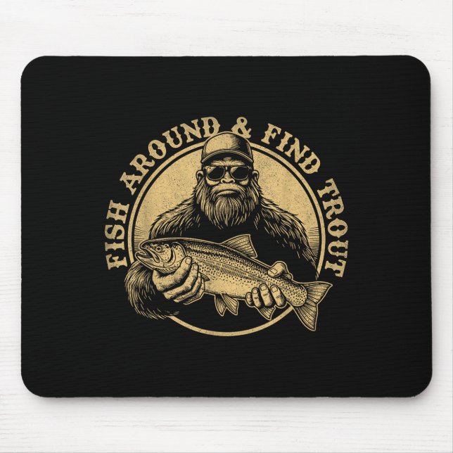 Mousepad Fish Around And Find Trout Bigfoot Fishing Sasquat (Frente)