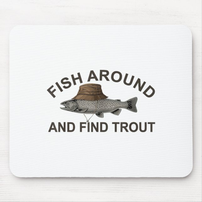Mousepad Fish Around Find Trout, Funny Fisherman Fishing Jo (Frente)