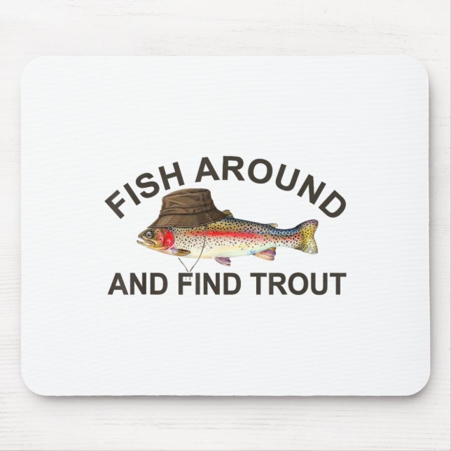 Mousepad Fish Around Find Trout, Funny Fisherman Fishing Jo (Frente)