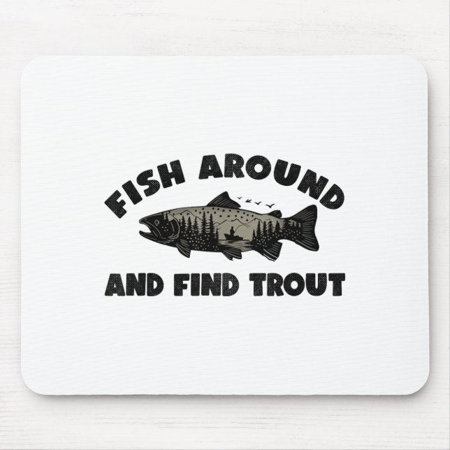 Mousepad Fish Around Find Trout, Funny Fisherman Fishing Jo (Frente)