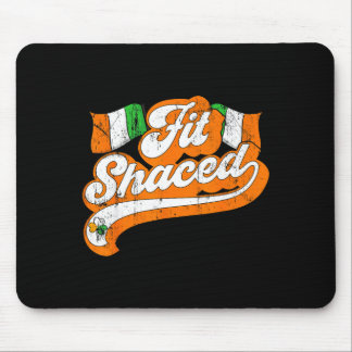 Mousepad Fit Shaced St Saint Patricks Paddy Patty Day Funny