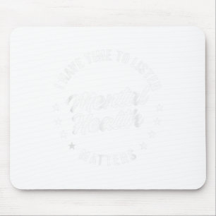 Mousepad Fita Verde Eu Tenho Tempo Para Ouvir Saúde Mental 