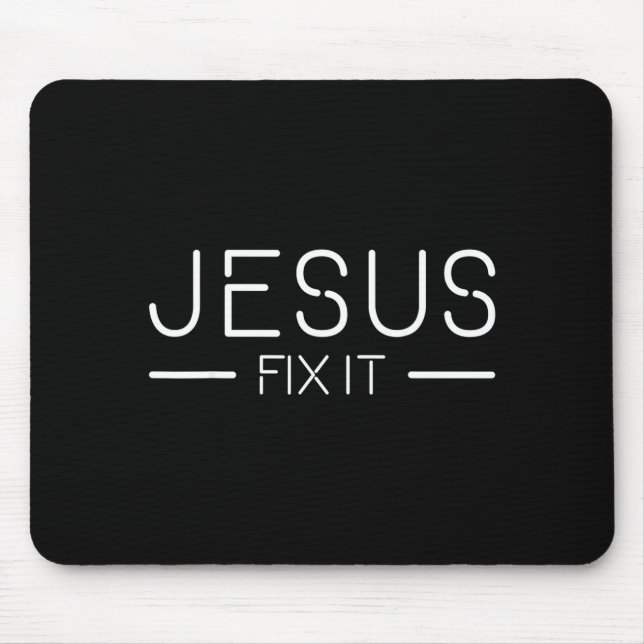 Mousepad Fix It Jesus Funny Christian Fashion  (Frente)