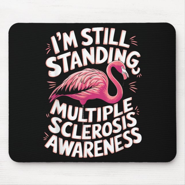 Mousepad Flamingo Ms Conscientização Ainda Estou De Pé (Frente)