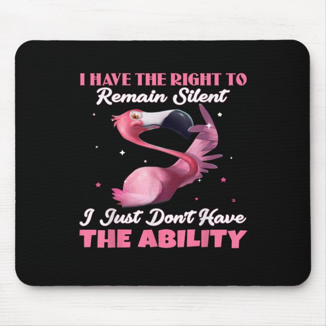 Mousepad Flamingo Tenho O Direito De Ficar Silencioso. (Frente)