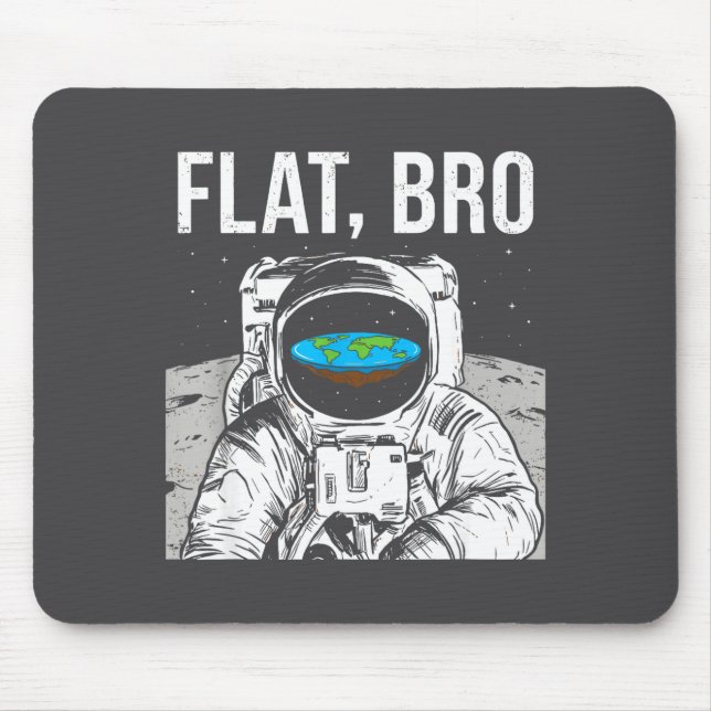 Mousepad Flat Bro, Funny Flat Earth Society Astronaut In Sp (Frente)