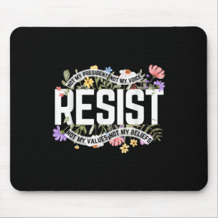 Mousepad Floral Resiste Não Meu Presidente Anti-Trump
