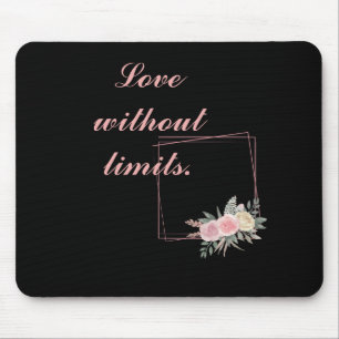 Mousepad Flores Negras Bonitas, Adoro uma citação