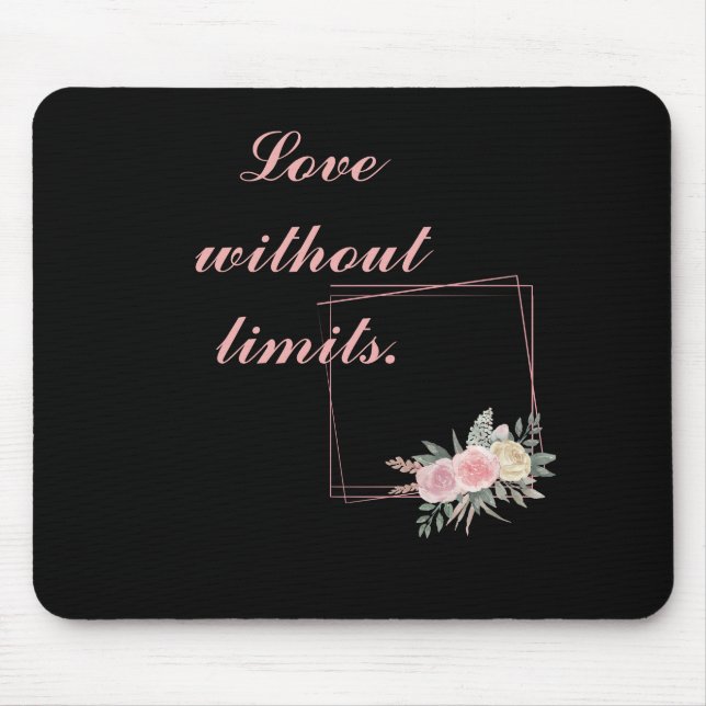 Mousepad Flores Negras Bonitas, Adoro uma citação (Frente)