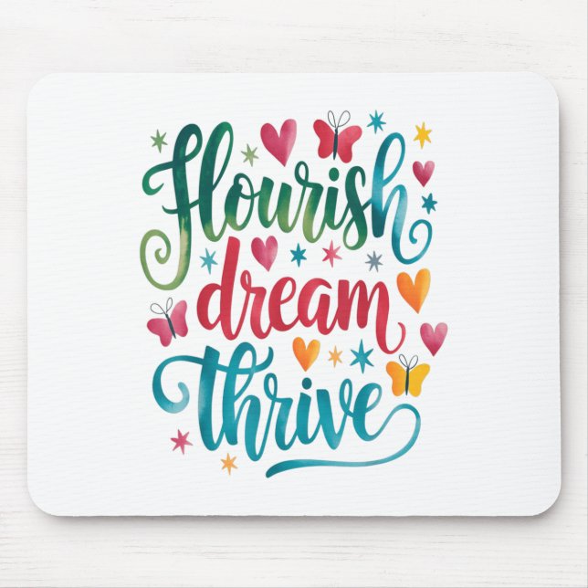 Mousepad Flourish Dream Thrive Motivational  (Frente)