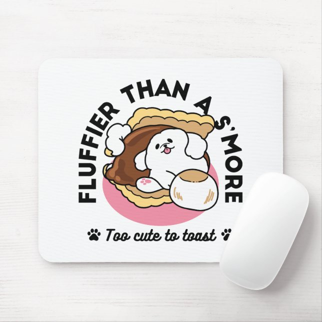 Mousepad Fluffier Tha S’more - Cute Dog and Dessert Pun (Com mouse)
