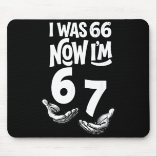 Mousepad Foi 66 67 Anos Engraçado Aniversário de 67 Seis Se