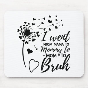 Mousepad Foi Da Mãe Bruh Shirt Dar O Melhor Dia de as mães