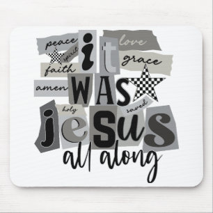 Mousepad Foi Jesus o Tempo Todo