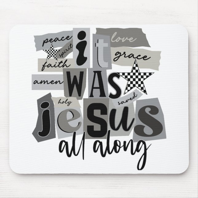 Mousepad Foi Jesus o Tempo Todo (Frente)