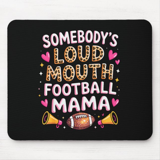 Mousepad Football Mom Essentials Somebody’s Loud Mouth Foot (Frente)