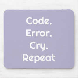 Mousepad For Engineers & Coders – Code. Error. Cry. Repeat 