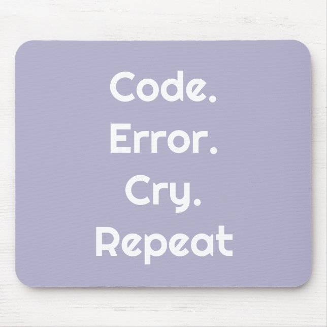 Mousepad For Engineers & Coders – Code. Error. Cry. Repeat  (Frente)