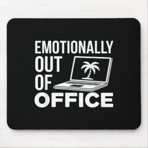 Mousepad Fora do Escritório Emocionalmente Humor Divertido