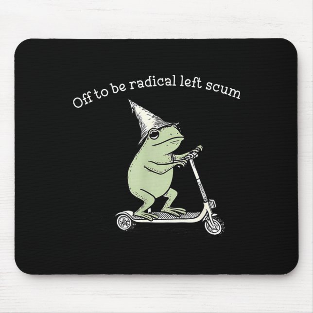 Mousepad Fora para ser escória radical de esquerda meme eng (Frente)