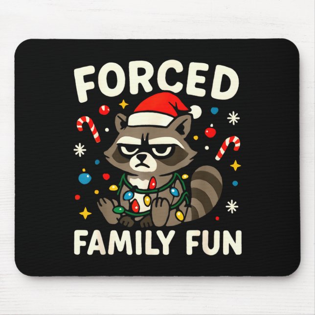 Mousepad Forced Family Fun – Funny Sarcastic Raccoon Xmas C (Frente)