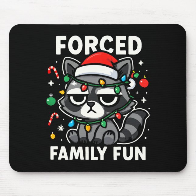 Mousepad Forced Family Fun – Funny Sarcastic Raccoon Xmas C (Frente)