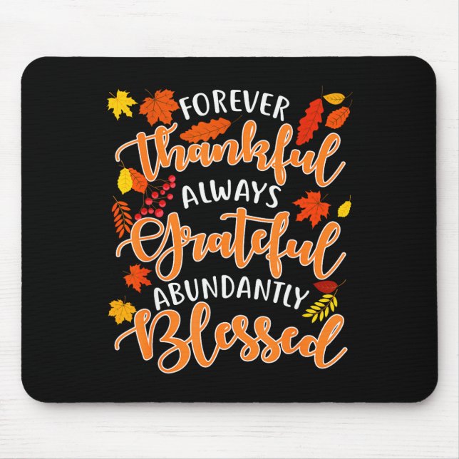 Mousepad Forever Thankful Always Grateful Abundantly Blesse (Frente)