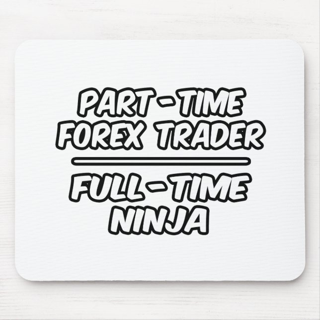Mousepad Forex Trader...Cheio-Tempo Ninja (Frente)