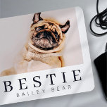 Mousepad Foto Mínima Moderna de Pet Bestie BFF<br><div class="desc">Design é composto por tipografia divertida e divertida com fontes sans serif e serif. Adicionar uma foto personalizada.</div>