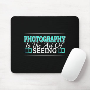 Mousepad Fotografia é a arte de ver - citação mindset