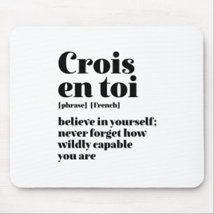 Mousepad Francês Inspiracional Acredite em si mesmo, Crois