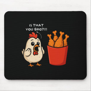 Mousepad Frango É Você, Irmão Frango Frito Comida Divertida