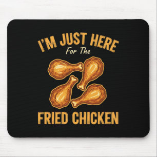 Mousepad Frango, Estou Aqui Só Pelo Frango Frito Engraçado