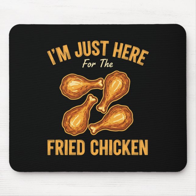 Mousepad Frango, Estou Aqui Só Pelo Frango Frito Engraçado (Frente)